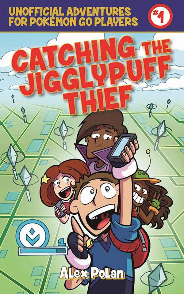 Catching the Jigglypuff Thief: Unofficial Adventures for Pokémon GO Players, Book One (Unofficial Adventures for Pokemon Go Players) cover image