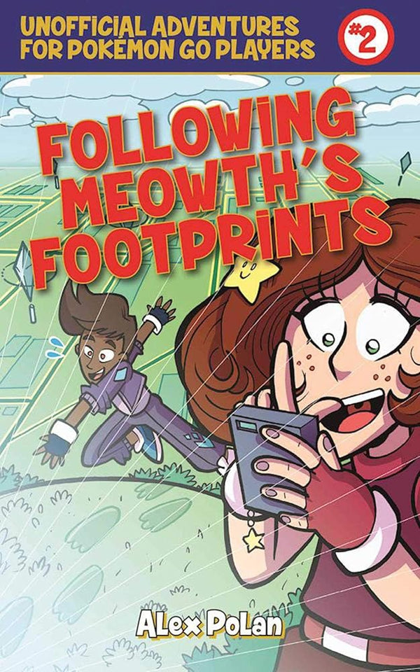 Following Meowth's Footprints: Unofficial Adventures for Pokémon GO Players, Book Two (Unofficial Adventures for Pokemon Go Players) cover image