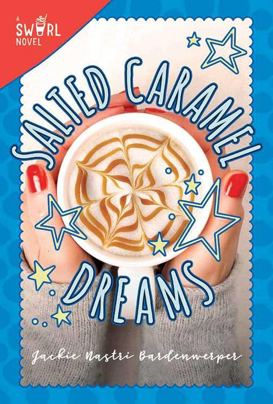 Salted Caramel Dreams: A Swirl Novel (4) cover image