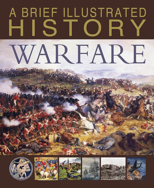 A Brief Illustrated History of Warfare cover image