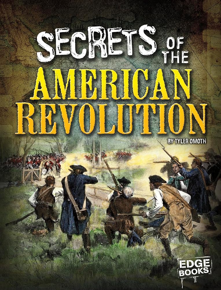 Secrets of the American Revolution (Top Secret Files) cover image