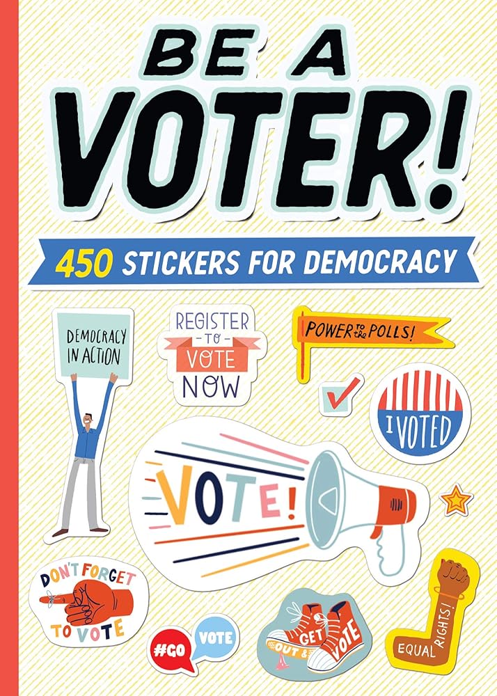 Be a Voter!: 450 Stickers for Democracy cover image