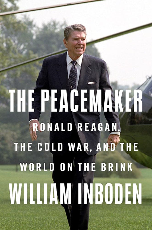 The Peacemaker: Ronald Reagan, the Cold War, and the World on the Brink cover image