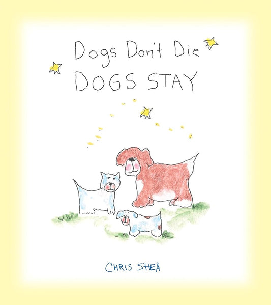 Dogs Don't Die Dogs Stay cover image