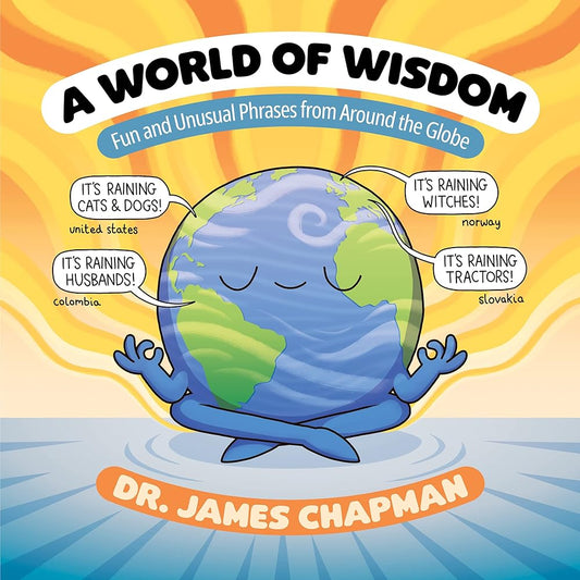 A World of Wisdom: Fun and Unusual Phrases from Around the Globe cover image