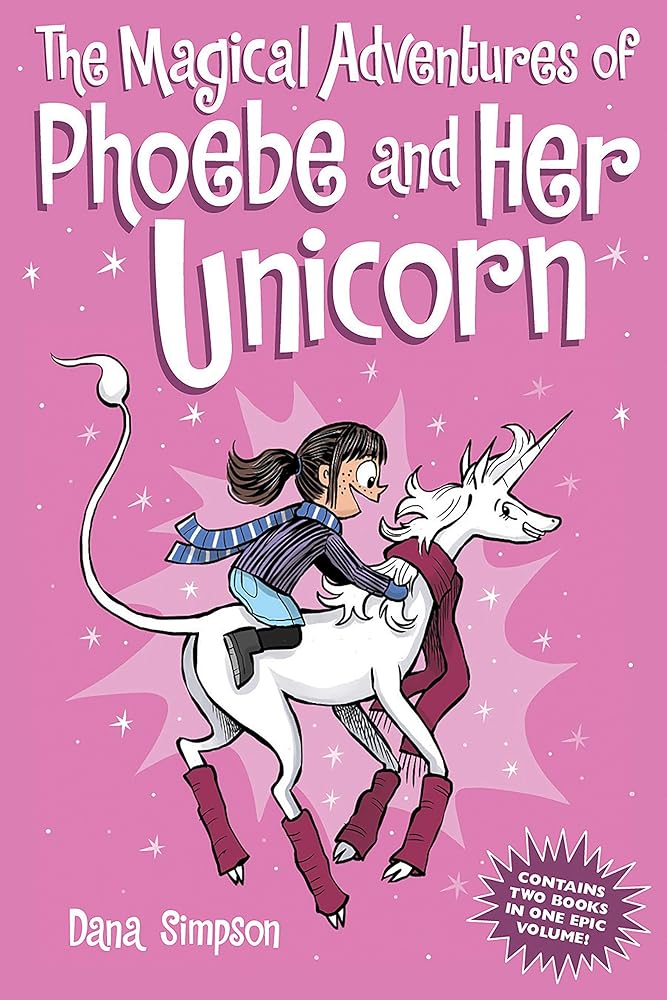 The Magical Adventures of Phoebe and Her Unicorn: Two Books in One cover image