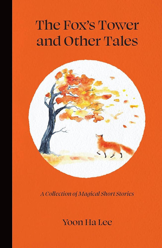 The Fox's Tower and Other Tales: A Collection of Magical Short Stories cover image