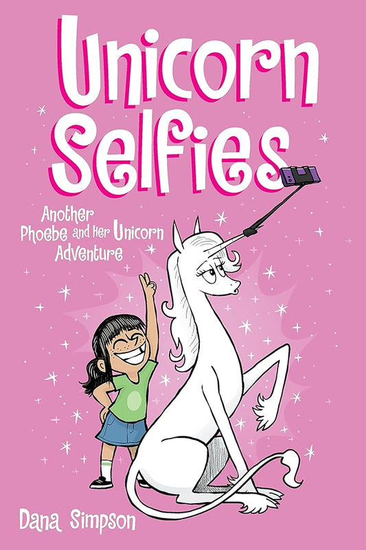 Unicorn Selfies: Another Phoebe and Her Unicorn Adventure (Volume 15) cover image