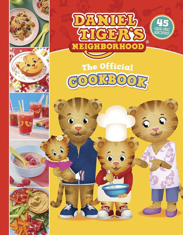 The Official Daniel Tiger Cookbook: 45 Grr-ific Recipes cover image