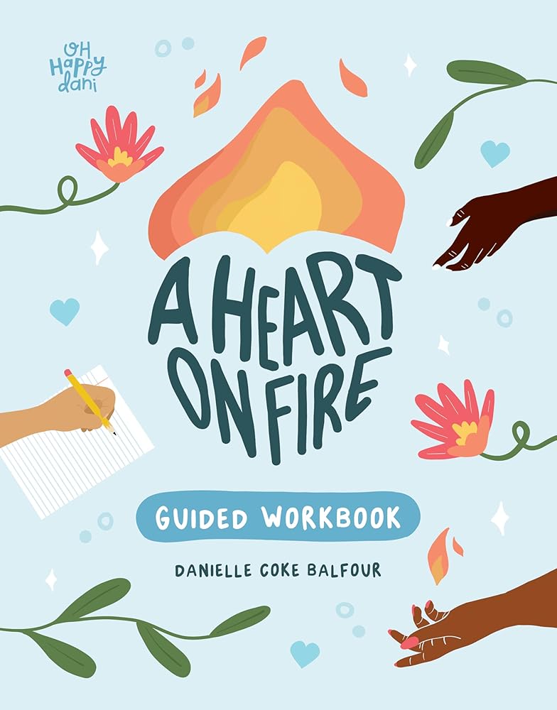 A Heart on Fire Guided Workbook: 100 Activities and Prompts for a Life of Everyday Advocacy and Self-Compassion cover image