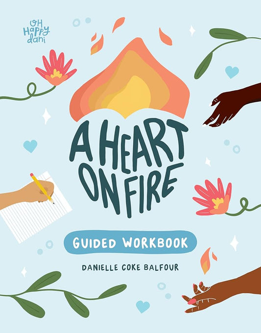 A Heart on Fire Guided Workbook: 100 Activities and Prompts for a Life of Everyday Advocacy and Self-Compassion cover image
