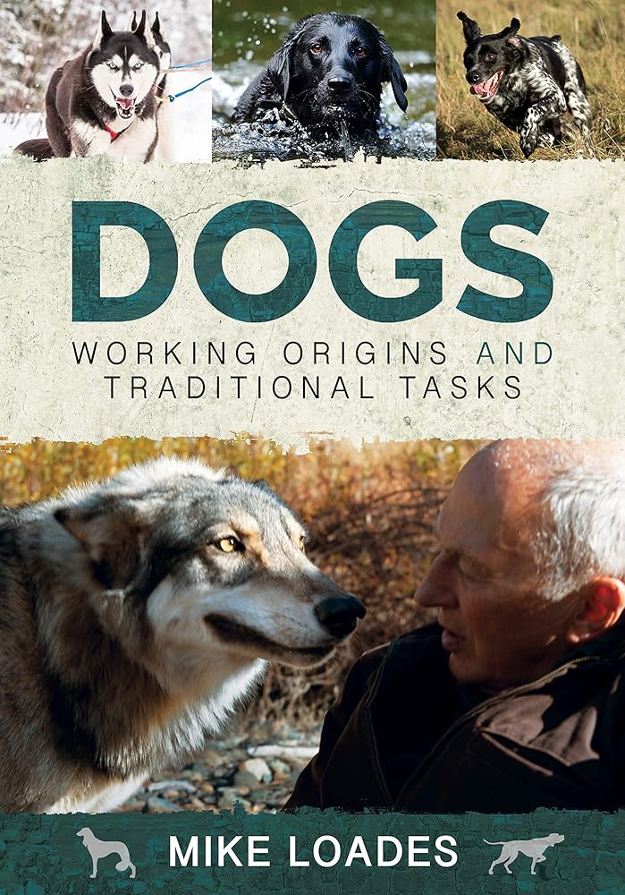 Dogs: Working Origins and Traditional Tasks cover image