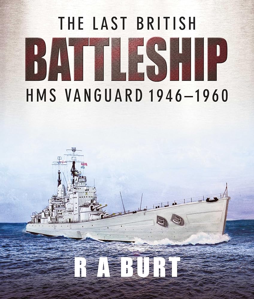 The Last British Battleship: HMS Vanguard 1946-1960 cover image