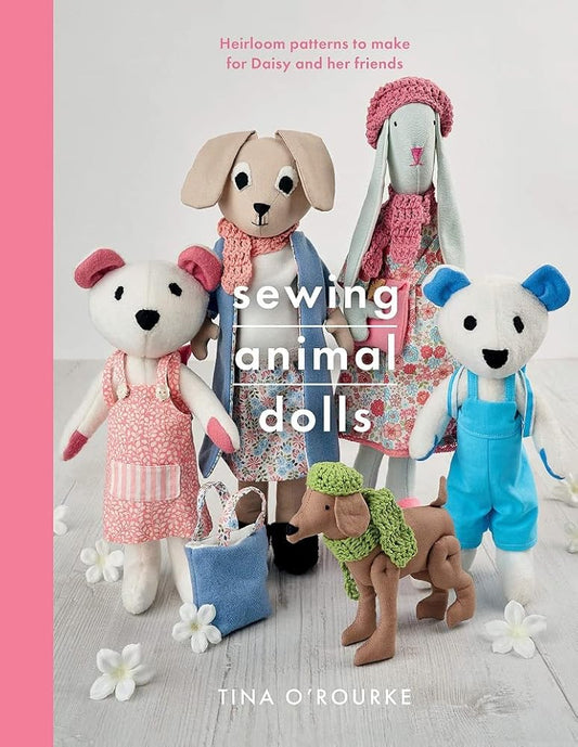 Sewing Animal Dolls: Heirloom patterns to make for Daisy and her friends (Crafts) cover image