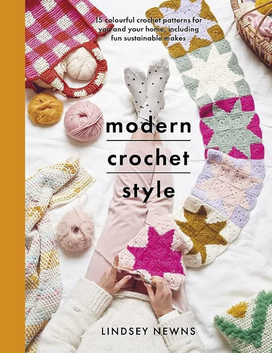 Modern Crochet Style: 15 colourful crochet patterns for you and your home, including fun sustainable makes (Crafts) cover image
