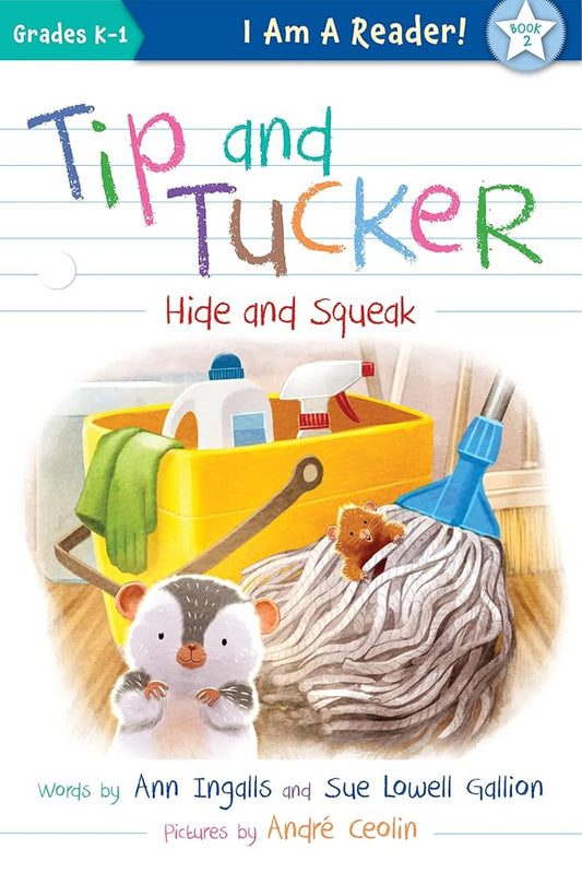 Tip and Tucker Hide and Squeak (I AM A READER!: Tip and Tucker, 2) cover image