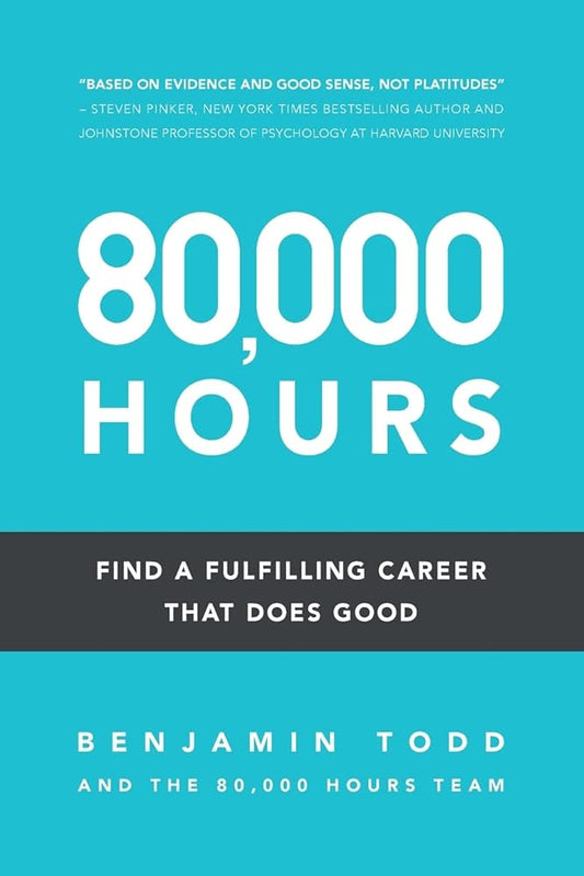 80,000 Hours: Find a fulfilling career that does good. cover image