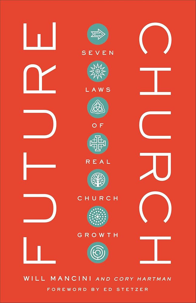 Future Church: Seven Laws of Real Church Growth cover image