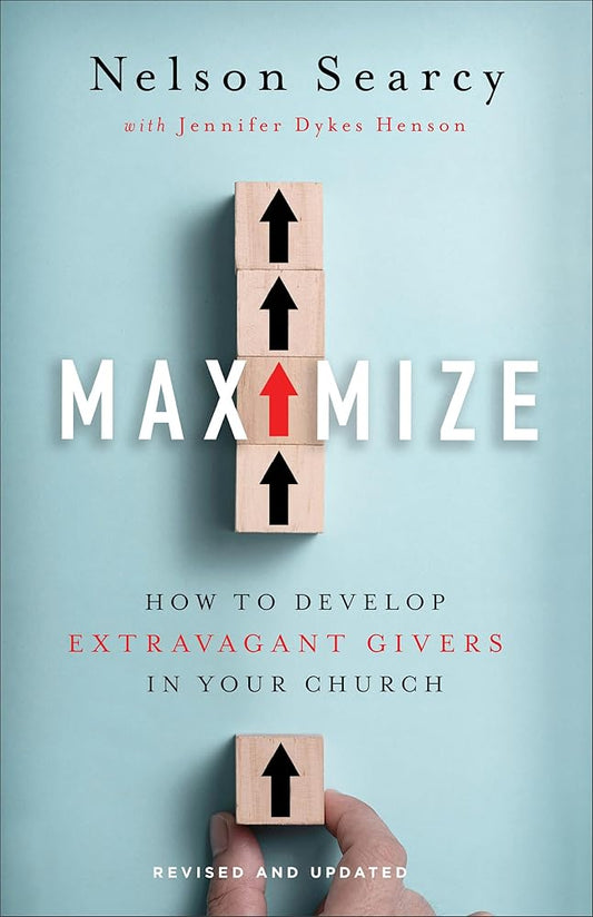 Maximize: How to Develop Extravagant Givers in Your Church cover image