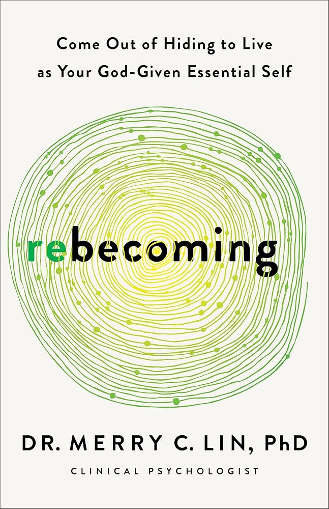 Rebecoming: Come Out of Hiding to Live as Your God-Given Essential Self cover image