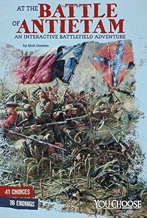 At the Battle of Antietam: An Interactive Battlefield Adventure (Early American Battles) cover image