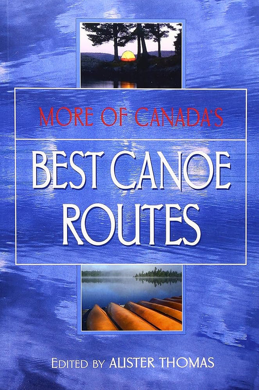 More of Canada's Best Canoe Routes cover image