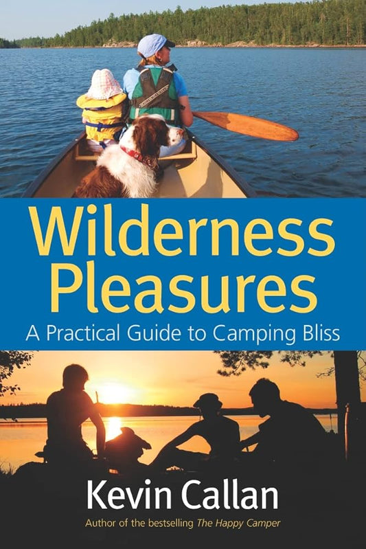 Wilderness Pleasures: A Practical Guide to Camping Bliss cover image