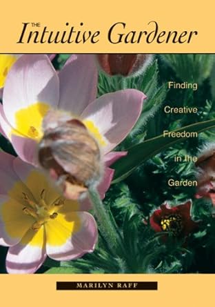 The Intuitive Gardener: Finding Creative Freedom in the Garden cover image