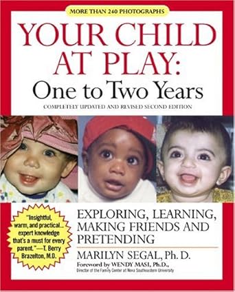 Your Child at Play One to Two Years: Exploring, Daily Living, Learning, and Making Friends (Your Child at Play Series) cover image