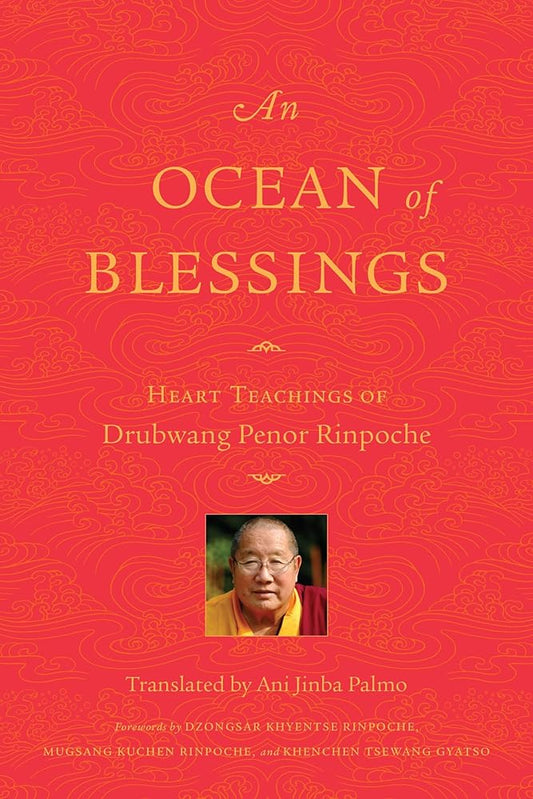 An Ocean of Blessings: Heart Teachings of Drubwang Penor Rinpoche cover image