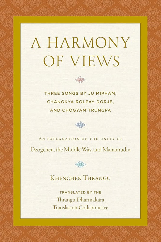 A Harmony of Views: Three Songs by Ju Mipham, Changkya Rolpay Dorje, and Chögyam Trungpa cover image