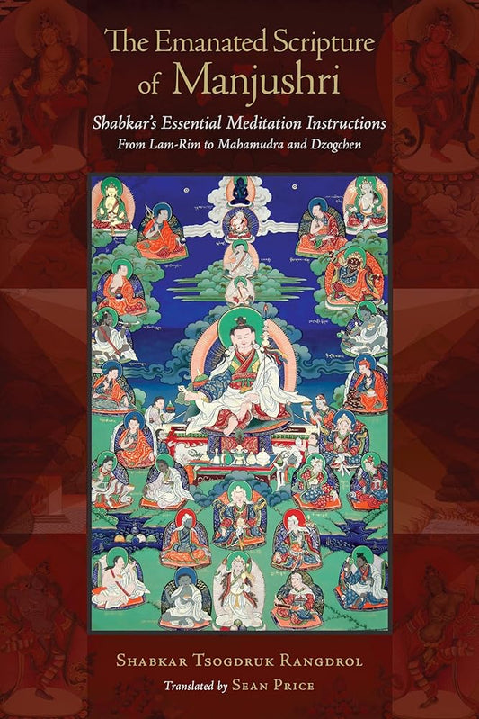 The Emanated Scripture of Manjushri: Shabkar's Essential Meditation Instructions (Tsadra Foundation) cover image