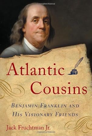 Atlantic Cousins: Benjamin Franklin and His Visionary Friends cover image