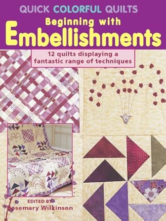 Quick Colorful Quilts Beginning with Embellishments cover image