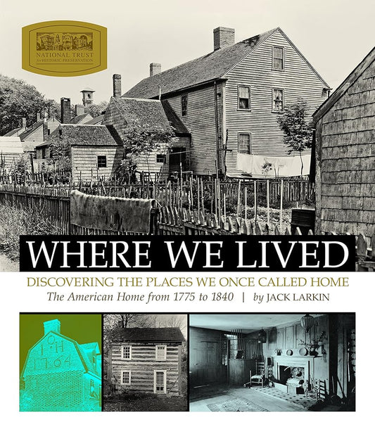 Where We Lived: Discovering the Places We Once Called Home cover image