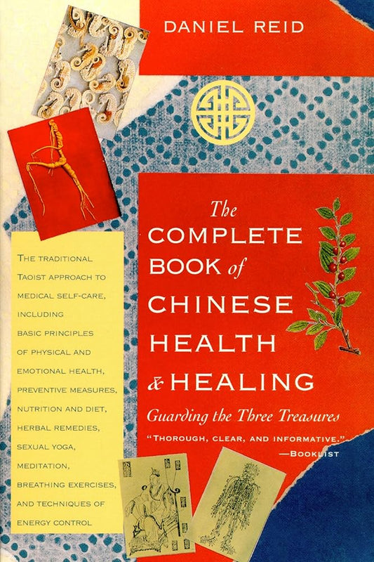 The Complete Book of Chinese Health & Healing: Guarding the Three Treasures cover image
