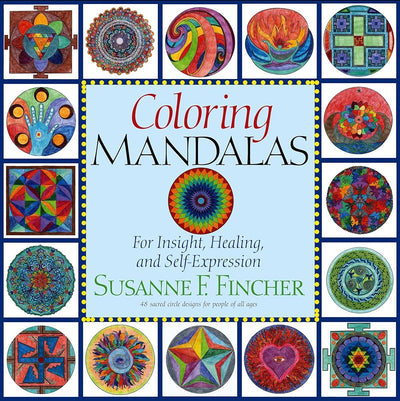 Coloring Mandalas 1: For Insight, Healing, and Self-Expression (An Adult Coloring Book) cover image