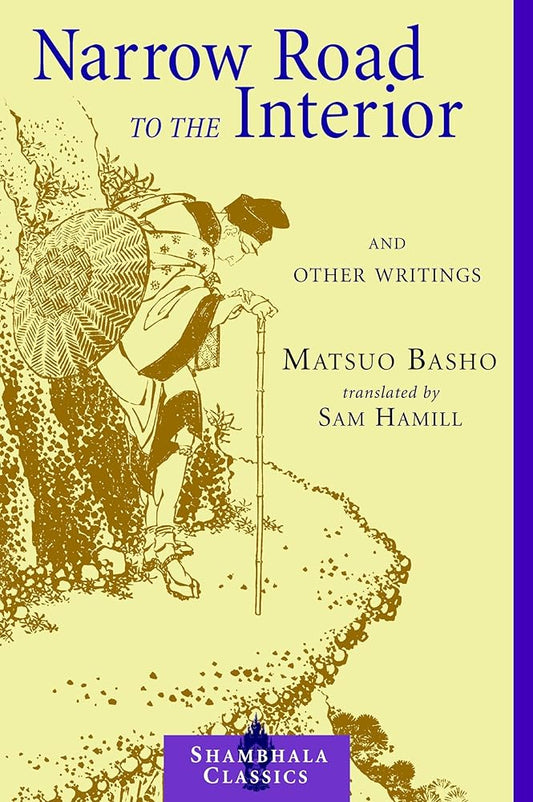 Narrow Road to the Interior: And Other Writings (Shambhala Classics) cover image