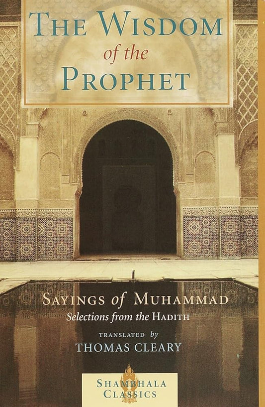 The Wisdom of the Prophet: The Sayings of Muhammad cover image