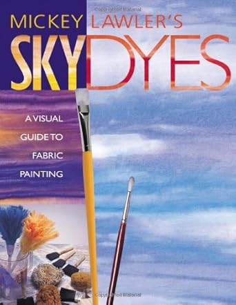 Skydyes: A Visual Guide to Fabric Painting cover image