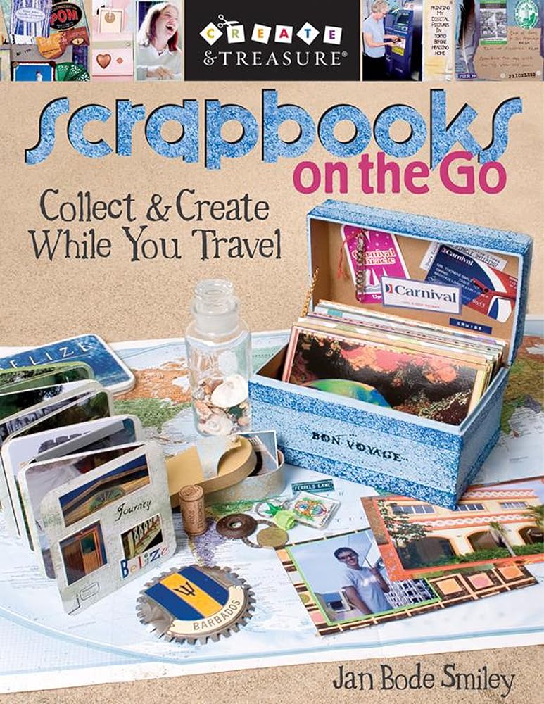 Scrapbooks on the Go: Collect & Create While You Travel cover image