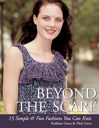 Beyond the Scarf: 15 Simple & Chic Fashions You Can Knit cover image