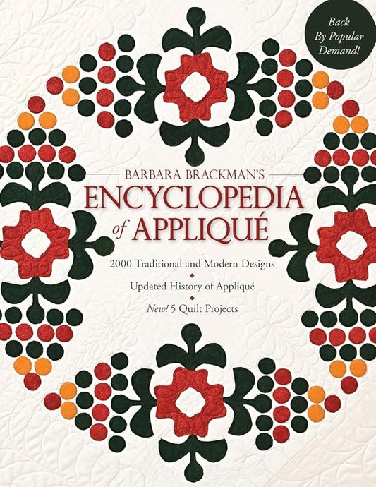 Barbara's Brackman's Encyclopedia of Applique: 2000 Traditional and Modern DEsigns, Updated History of Applique, Five New Quilt Projects! cover image