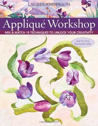 Applique Workshop: Mix and Match 10 Techniques to Unlock Your Creativity cover image