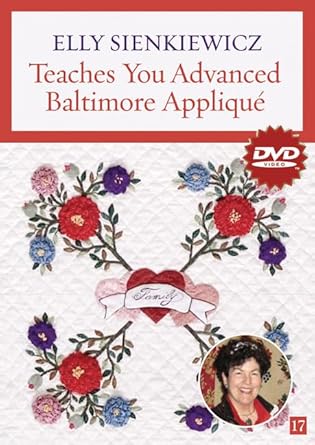 Elly Sienkiewicz Teaches You Advanced Baltimore Album Applique DVD: At Home with the Experts #15 cover image
