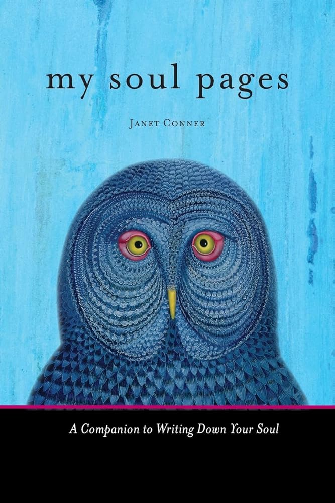 My Soul Pages: A Companion to Writing Down Your Soul (Spiritual Awakening Journal for Practicing the Philosophy and Religion of the True Self) cover image