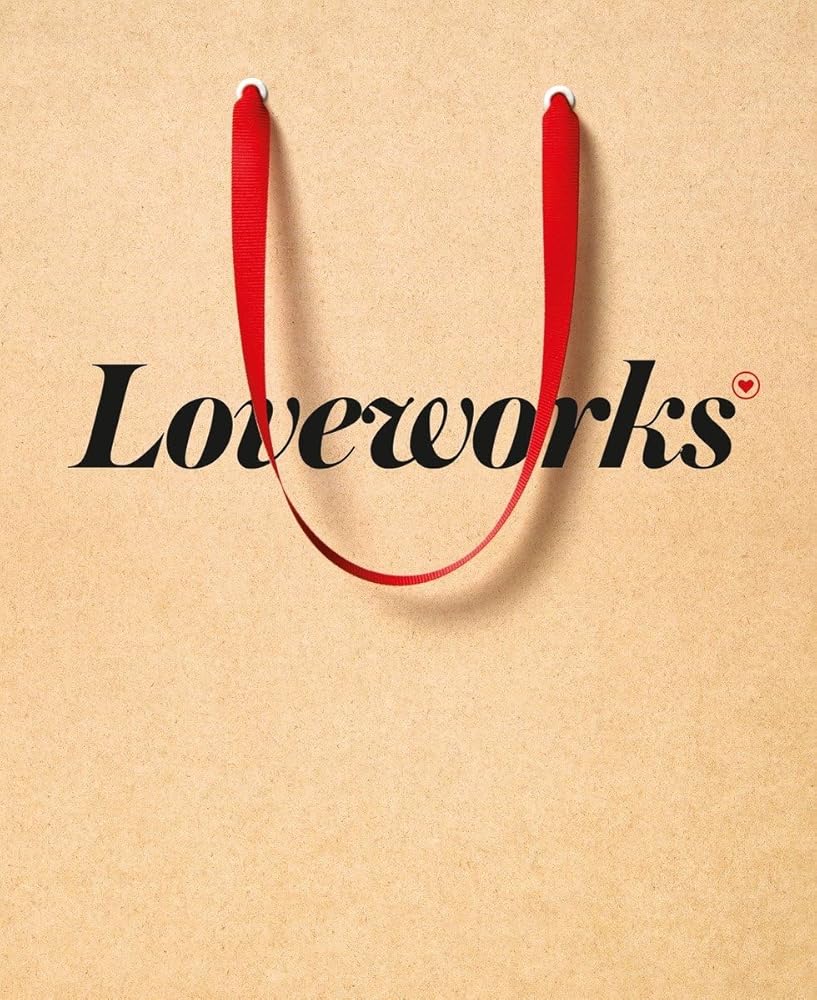 Loveworks: How the world's top marketers make emotional connections to win in the marketpla cover image