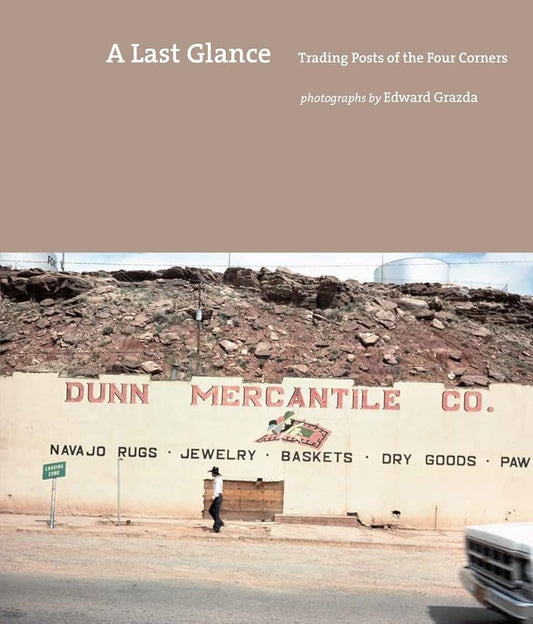 A Last Glance: Trading Posts of the Four Corners cover image