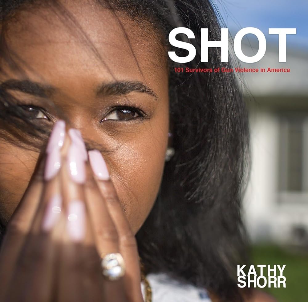 SHOT: 101 Survivors of Gun Violence in America cover image