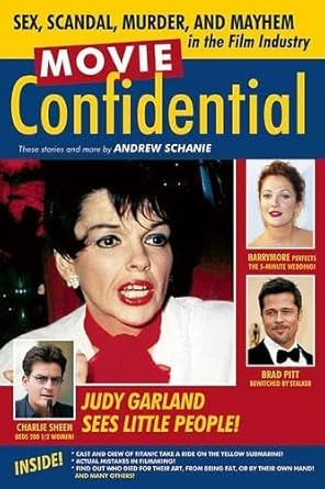 Movie Confidential: Sex, Scandal, Murder and Mayhem in the Film Industry cover image